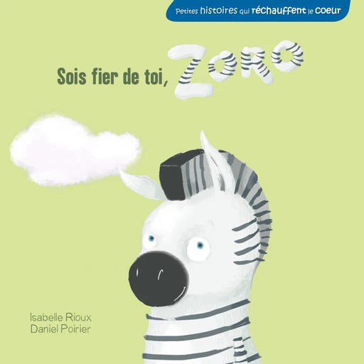 Sois fier de toi, Zoro - Isabelle Rioux - Éditions ÉdiLigne Inc.