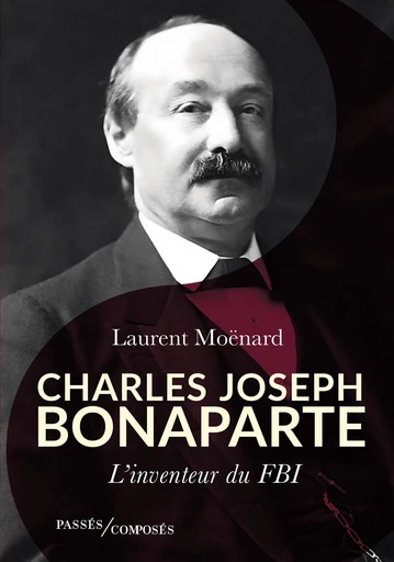 Charles-Joseph Bonaparte - Laurent Moënard - Humensis