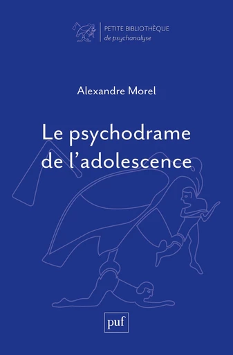 Le psychodrame de l’adolescence - Alexandre Morel - Humensis