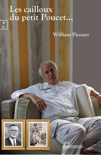 Les cailloux du petit Poucet… - William Picourt - EDITIONS COMPLICITES