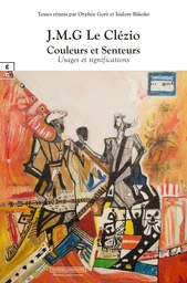 J.M.G Le Clézio : Couleurs et Senteurs