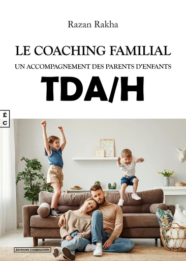 Le coaching familial - Razan Rakha - EDITIONS COMPLICITES