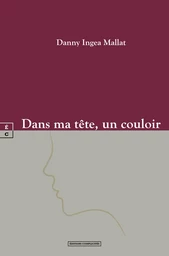 Dans ma tête, un couloir