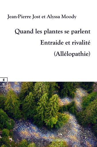 Quand les plantes se parlent - Jean-Pierre Jost, Alyssa Moody - EDITIONS COMPLICITES