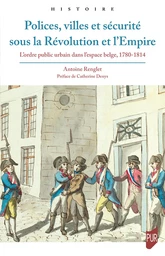 Polices, villes et sécurité sous la Révolution et l’Empire