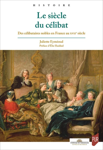 Le siècle du célibat - Juliette Eyméoud - Presses universitaires de Rennes