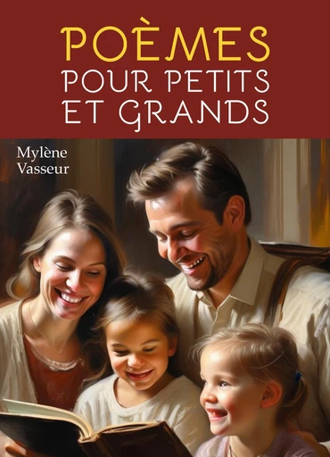 Poèmes pour petits et grands - Mylène Vasseur - Librinova