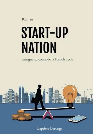 Start-up Nation - Baptiste Derongs - Bookelis