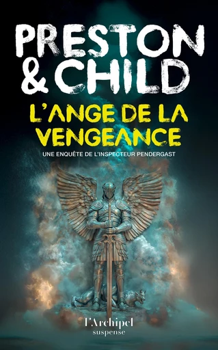 L'ange de la vengeance - Douglas Preston, Lincoln Child - L'Archipel