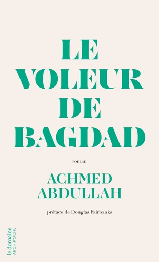 Le voleur de Bagdad - Achmed Abdullah - L'Archipel