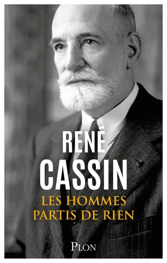 Les Hommes partis de rien - Nouvelle édition avec une préface inédite d'Emmanuel Decaux - René Cassin - Place des éditeurs