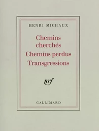 Chemins cherchés, Chemins perdus, Transgressions