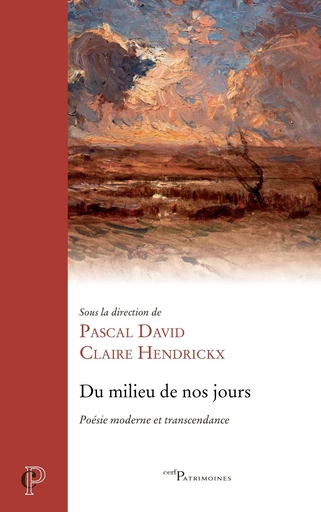 Du milieu de nos jours -  DAVID PASCAL, Claire Hendrickk - Editions du Cerf