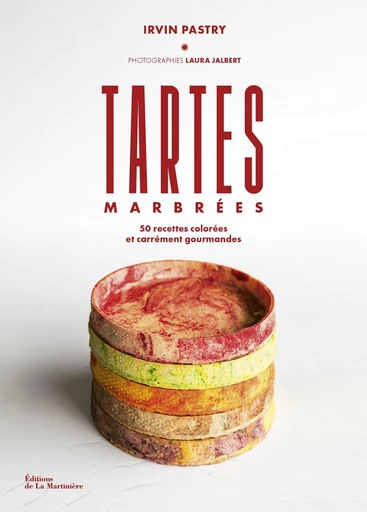 Tartes marbrées d'Irvin Pastry - Irvin Jouin - Editions de la Martinière