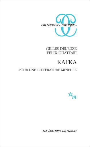 Kafka. Pour une littérature mineure - Gilles Deleuze, Félix Guattari - Minuit