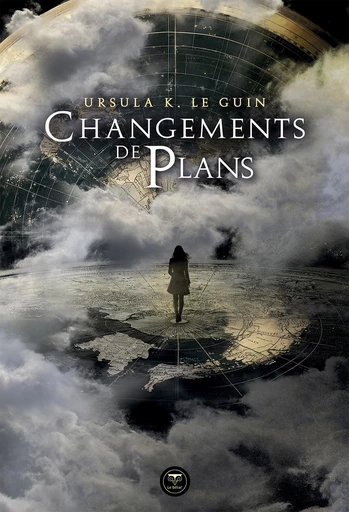 Changements de Plans - Ursula K. Le Guin - Le Bélial