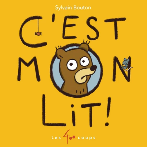 C'est mon lit! - Sylvain Bouton - Les 400 coups