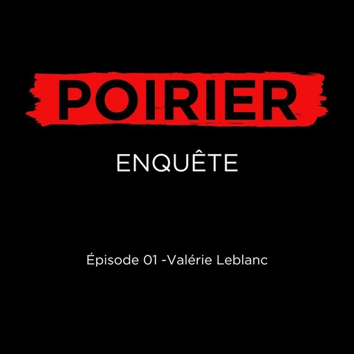 Poirier enquête épisode 01: Valérie Leblanc - Pierre Couture, Johanne de Bellefeuille - Studio Bulldog