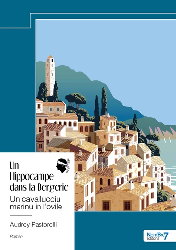 Un Hippocampe dans la Bergerie - Audrey Pastorelli - Nombre7 Editions