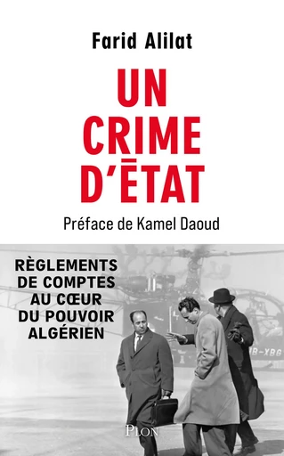 Un crime d'État - Farid Alilat - Place des éditeurs