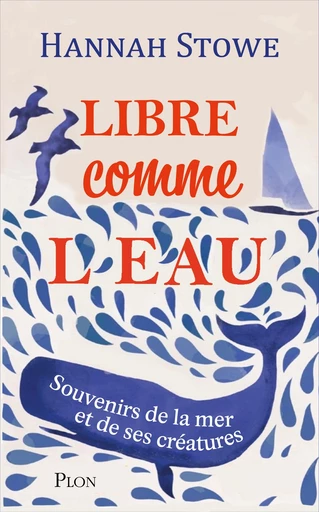 Libre comme l'eau - Hannah Stowe - Place des éditeurs