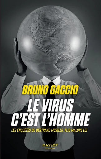 Le virus c'est l'homme - Bruno Gaccio - MASSOT EDITIONS