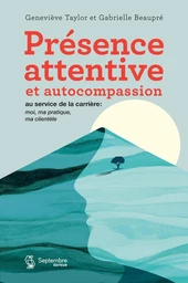 Présence attentive et autocompassion au service de la carrière