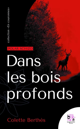 Dans les bois pofonds - Colette Berthès - youStory