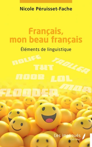 Français, mon beau français - Nicole Péruisset-Fache - Les Impliqués