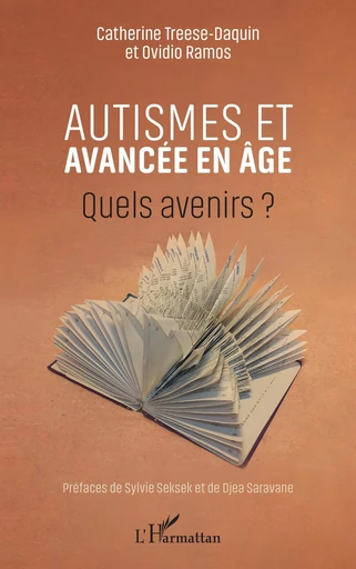 Autismes et avancée en âge - Catherine Treese-Daquin, Ovidio Ramos - Editions L'Harmattan