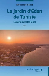 Le jardin d’Éden de Tunisie