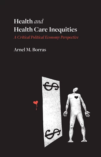 Health and Health Care Inequities - Arnel M. Borras - Fernwood Publishing