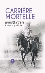 Carrière mortelle