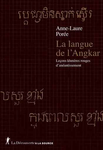 La langue de l'Angkar - Anne-Laure Porée - La Découverte