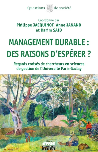 Management durable : des raisons d'espérer ? - Philippe Jacquinot, Anne Janand, Karim Saïd - Éditions EMS