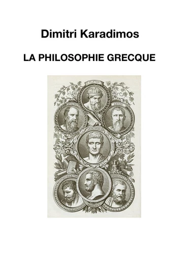 La Philosophie grecque - Dimitri Karadimos - Librinova