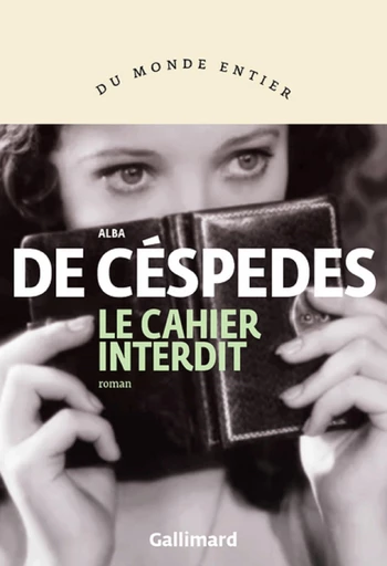 Le cahier interdit - Alba De Céspedes - Editions Gallimard