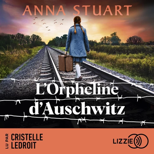 L'orpheline d'Auschwitz - Femmes de guerre - Tome 3 - Le roman best-seller inspiré d'une incroyable histoire vraie - Anna Stuart - Univers Poche