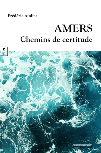 Amers - Frédéric Audias - EDITIONS COMPLICITES