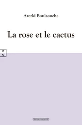 La rose et le cactus