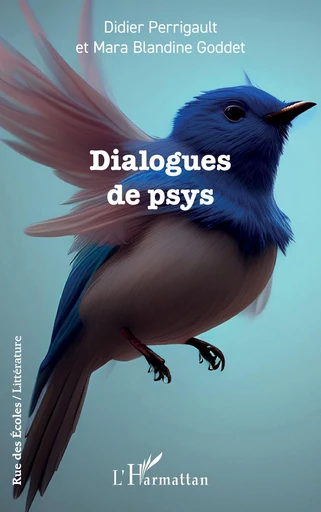 Dialogues de psys - Didier Perrigault, Mara Blandine Goddet - Editions L'Harmattan