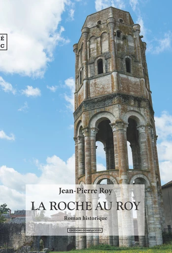 La Roche au Roy - Jean-Pierre Roy - EDITIONS COMPLICITES