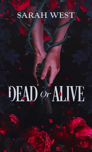 Dead or Alive - Sarah West - HEA Éditions