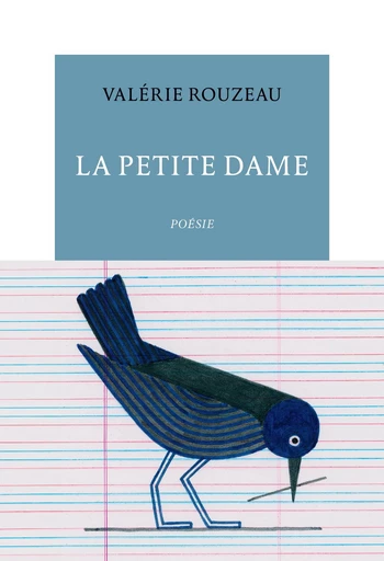 La petite dame - Valérie Rouzeau - Editions de la Table Ronde