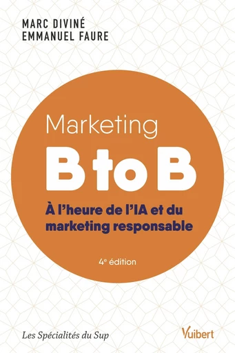 Marketing B to B - Marc Diviné, Emmanuel Faure - Vuibert