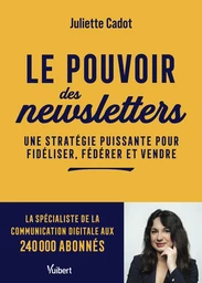 Le pouvoir des newsletters