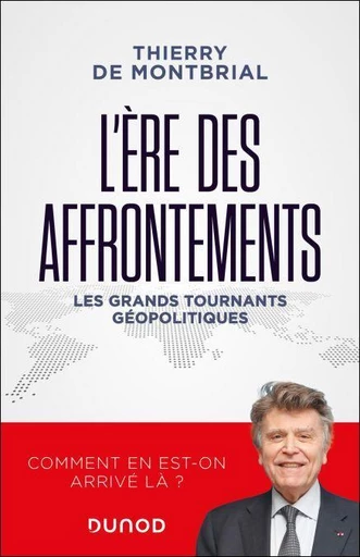 L'ère des affrontements - Thierry de Montbrial - Dunod