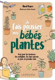 Je fais pousser mes bébés plantes