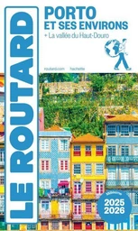 Guide du Routard Porto et ses environs 2025/26