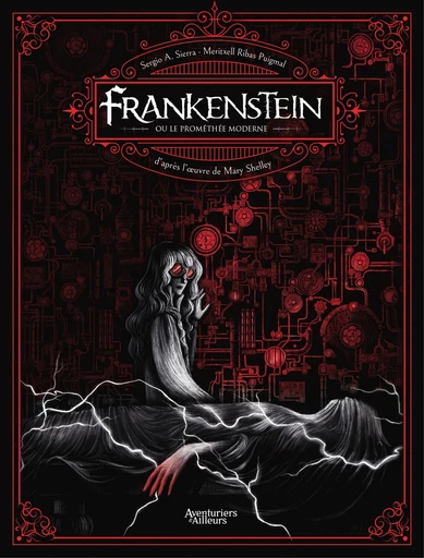 Frankenstein - Tome 1 - Sergio A. SIERRA - Aventuriers d’Ailleurs